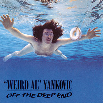 "Off The Deep End" album by Weird Al Yankovic