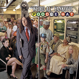"Poodle Hat" album by Weird Al Yankovic