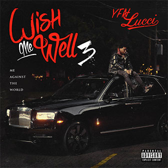 "Wish Me Well 3" album by YFN Lucci