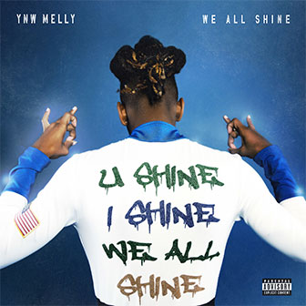 "We All Shine" album by YNW Melly