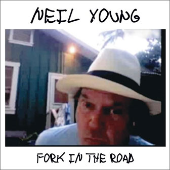 "Fork In The Road" album by Neil Young