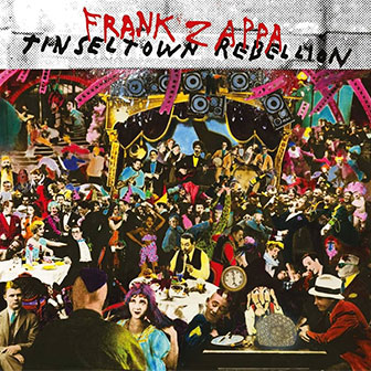 "Tinsel Town Rebellion" album by Frank Zappa