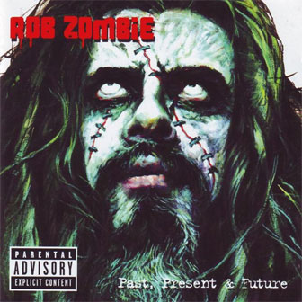 "Past Present & Future" album by Rob Zombie
