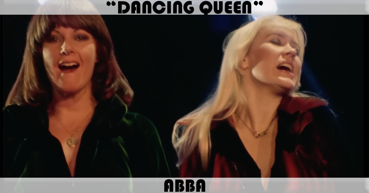 "Dancing Queen" by ABBA