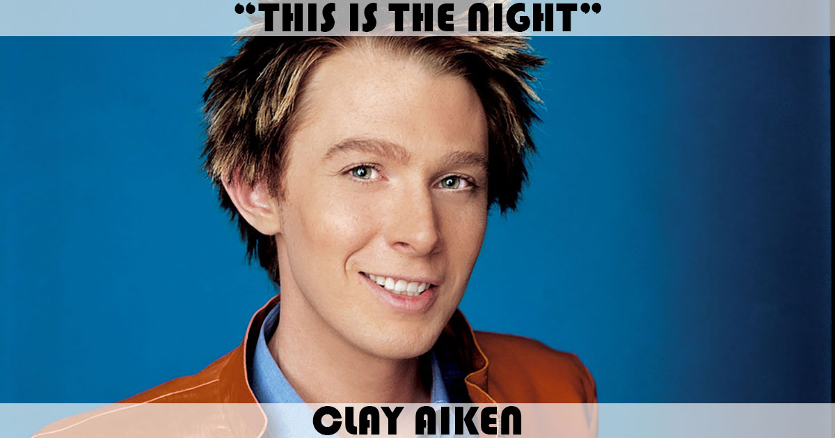 "This Is The Night" by Clay Aiken