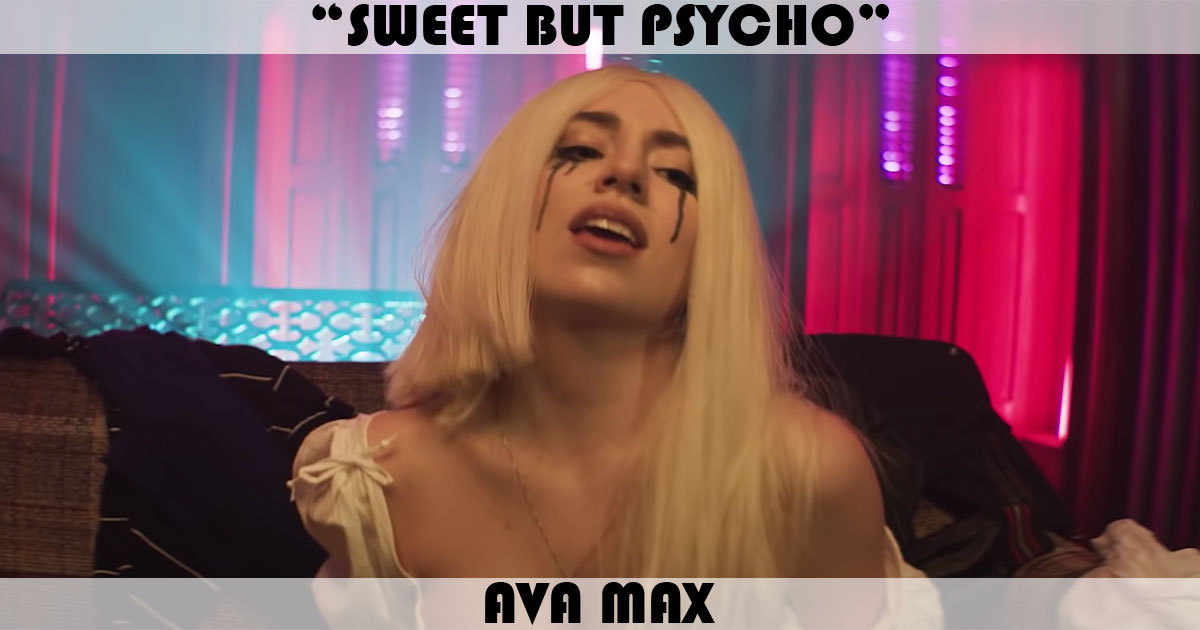 "Sweet But Psycho" by Ava Max