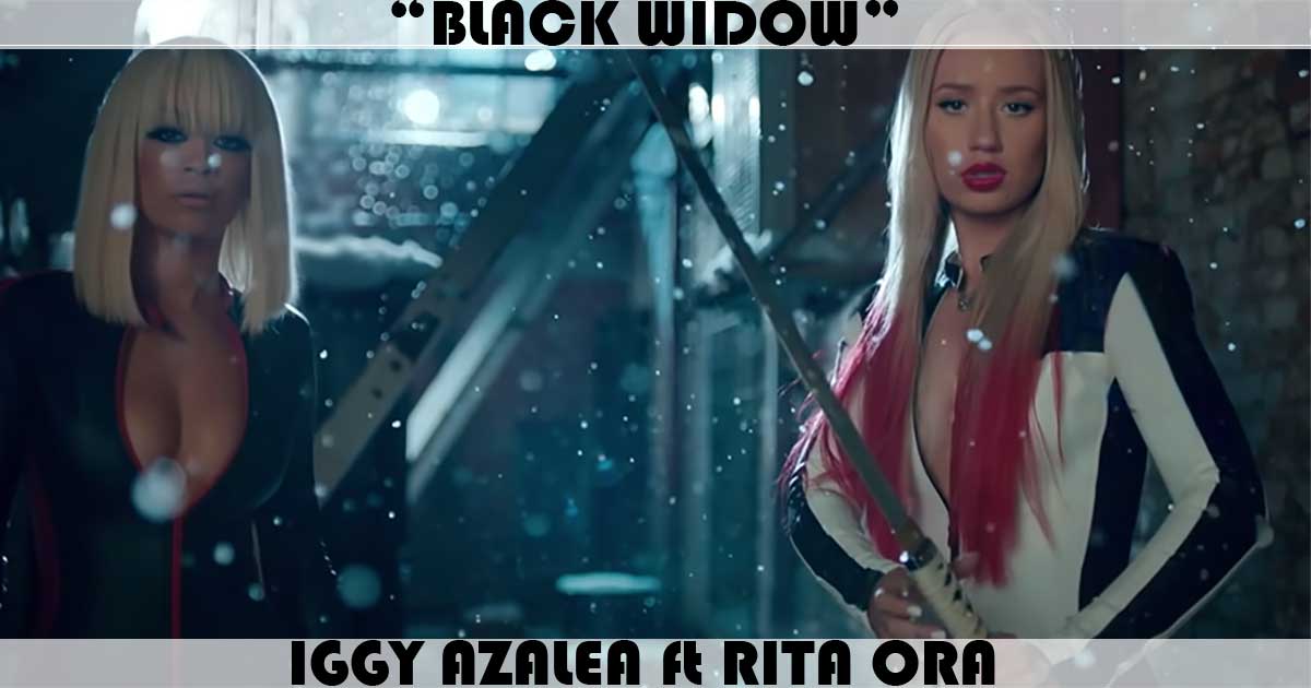 Black Widow Song By Iggy Azalea Feat Rita Ora Music Charts Archive 