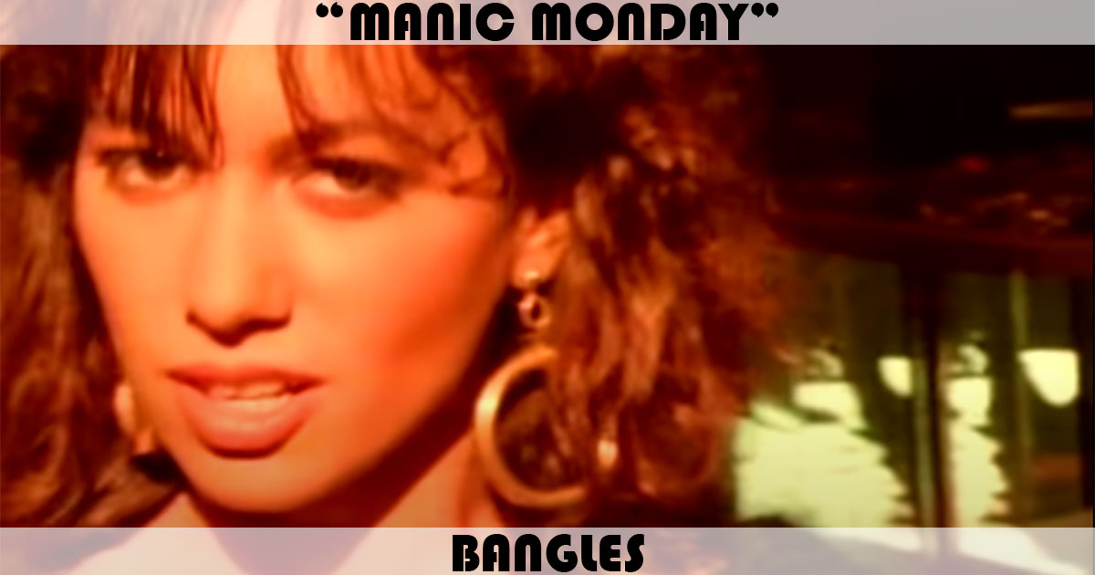 "Manic Monday" by the Bangles