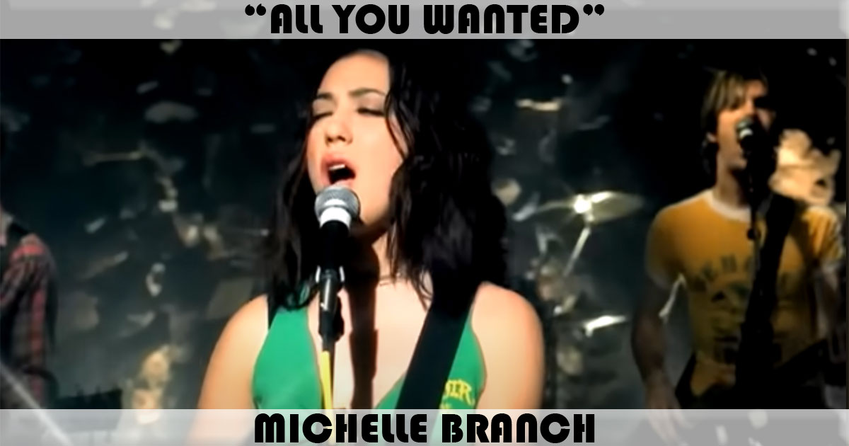 "All You Wanted" by Michelle Branch