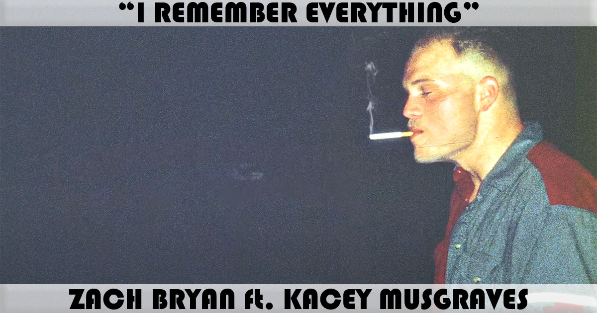 "I Remember Everything" by Zach Bryan