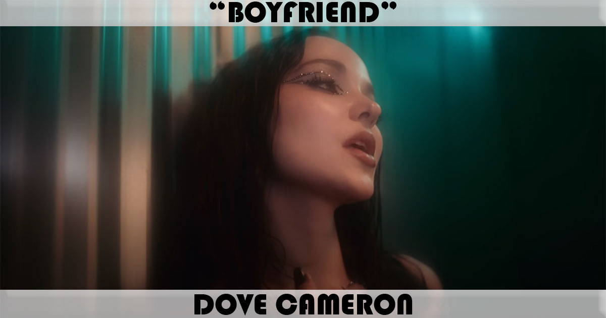 "Boyfriend" by Dove Cameron