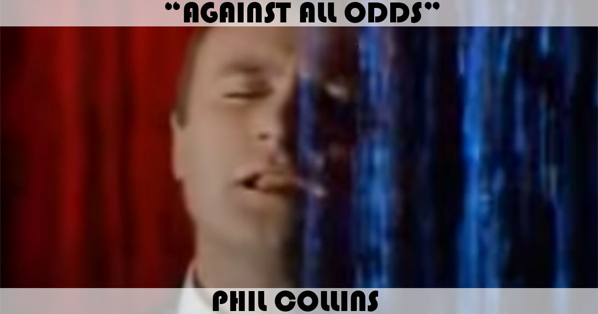 Phil Collins – Against All Odds (Take A Look At Me Now) Lyrics
