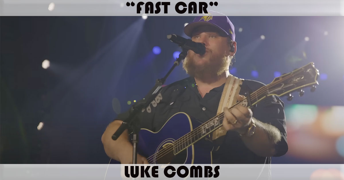 "Fast Car" by Luke Combs