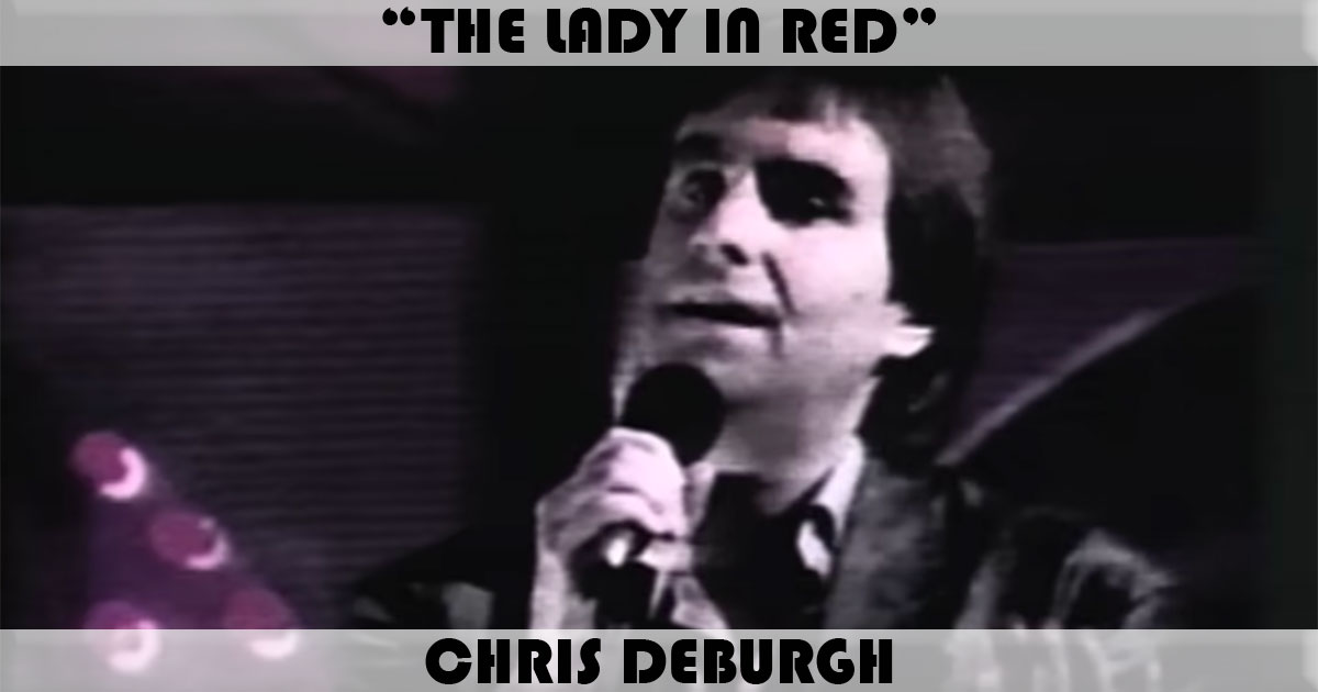 "The Lady In Red" by Chris DeBurgh