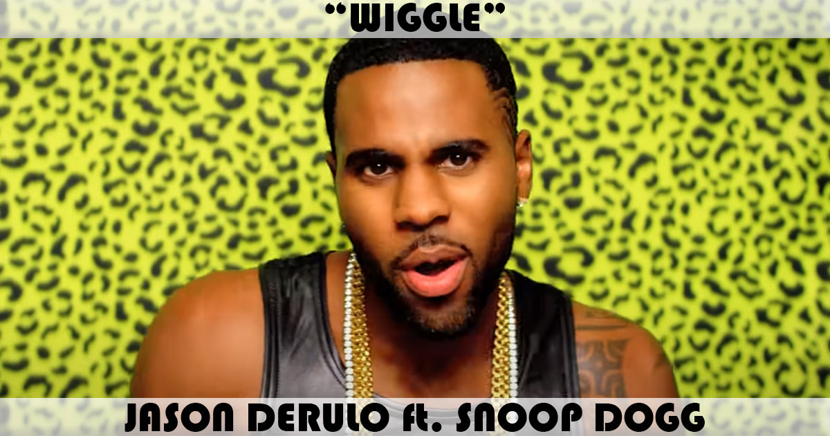 "Wiggle" by Jason Derulo