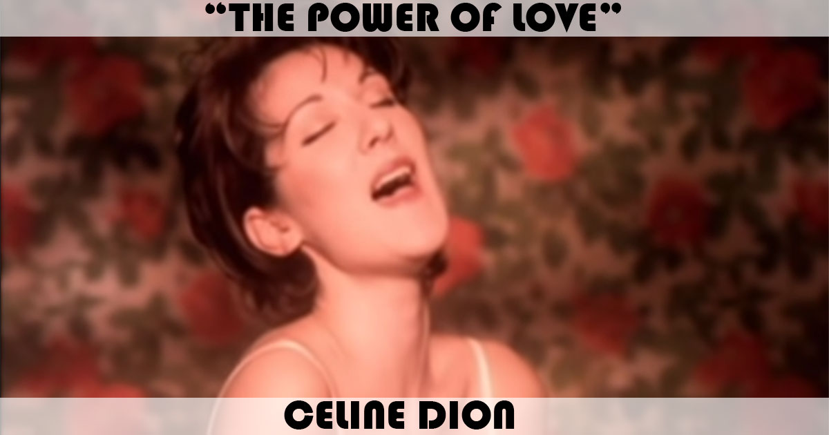 "The Power Of Love" by Celine Dion