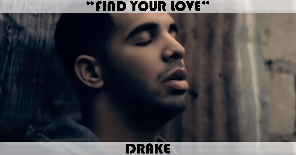 "Find Your Love" by Drake