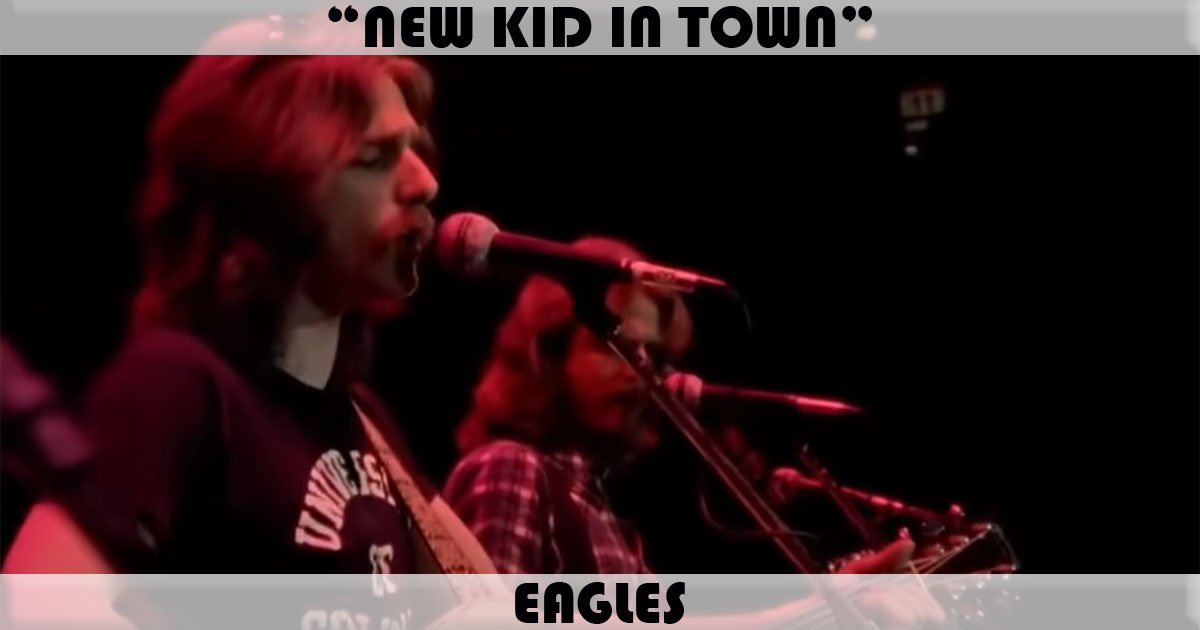 "New Kid In Town" by Eagles
