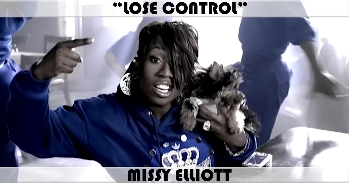 "Lose Control" by Missy Elliott "Lose Control" by Missy Elliott