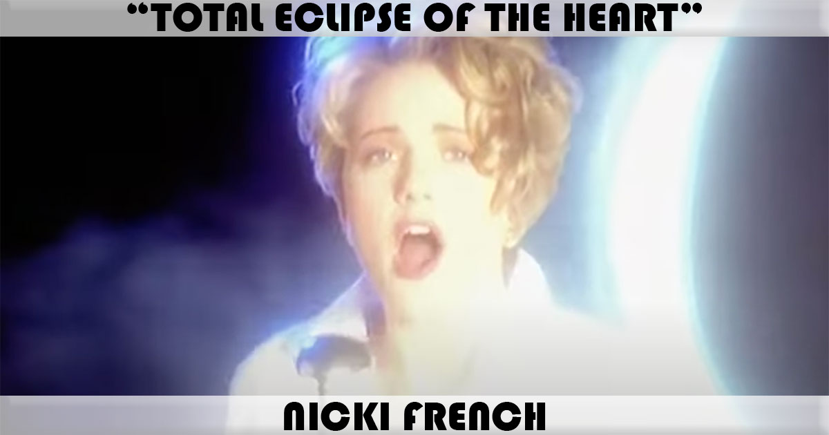 "Total Eclipse Of The Heart" by Nicki French