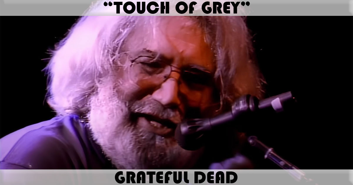 "Touch Of Grey" by Grateful Dead