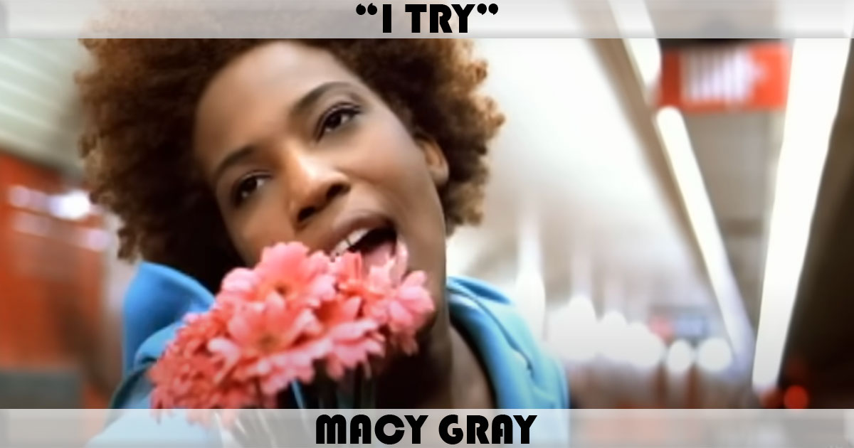 "I Try" by Macy Gray