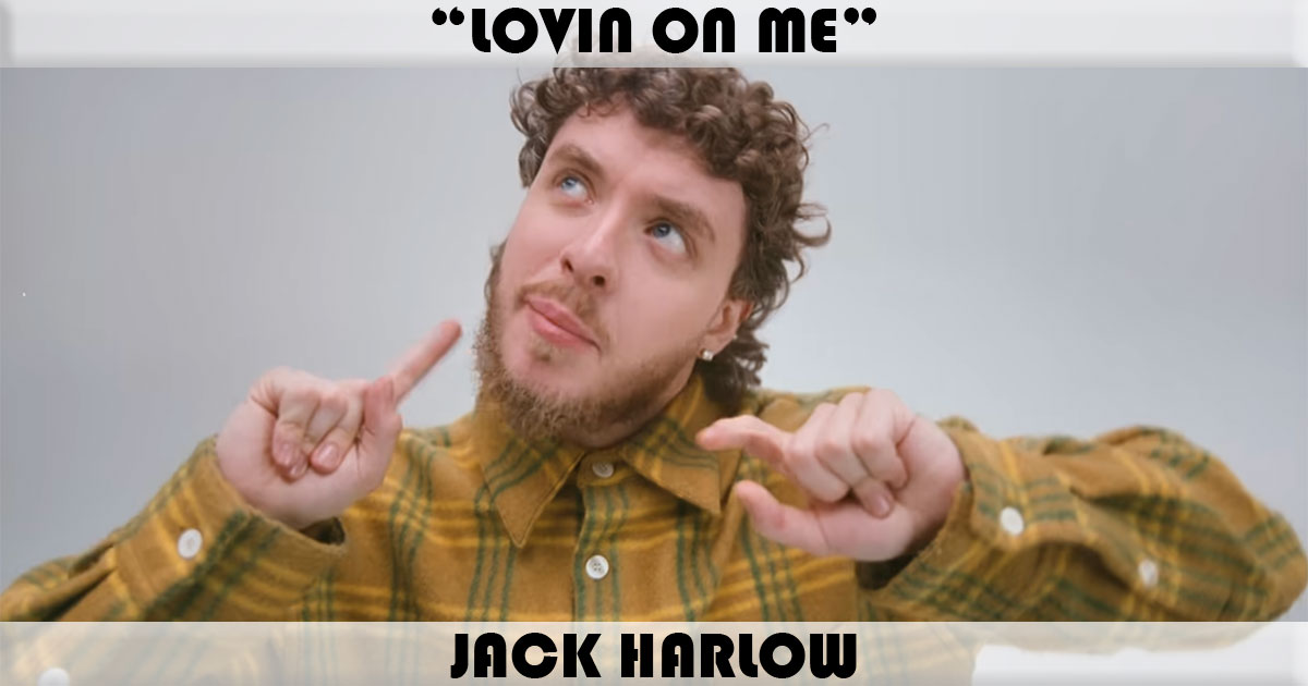 "Lovin On Me" by Jack Harlow