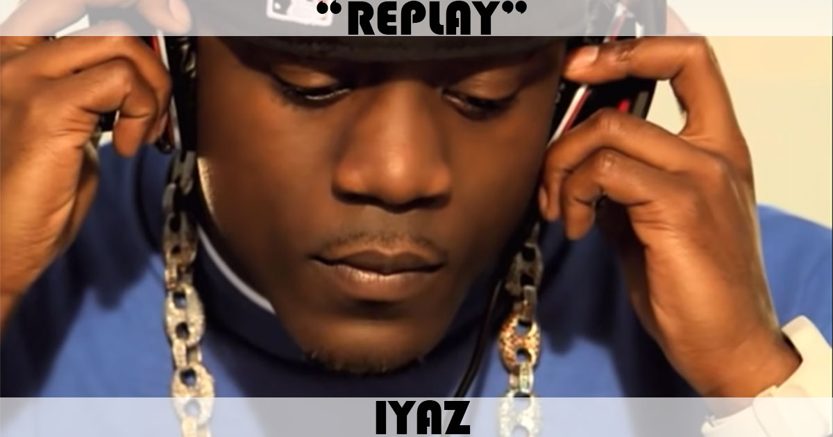 "Replay" by Iyaz