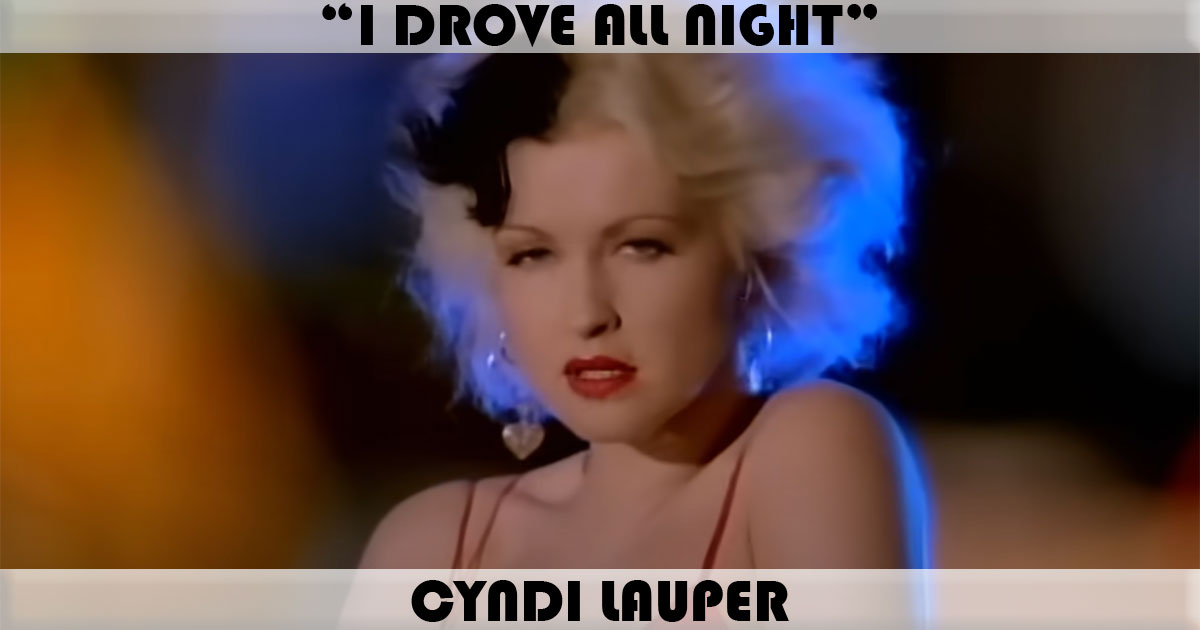 "I Drove All Night" by Cyndi Lauper