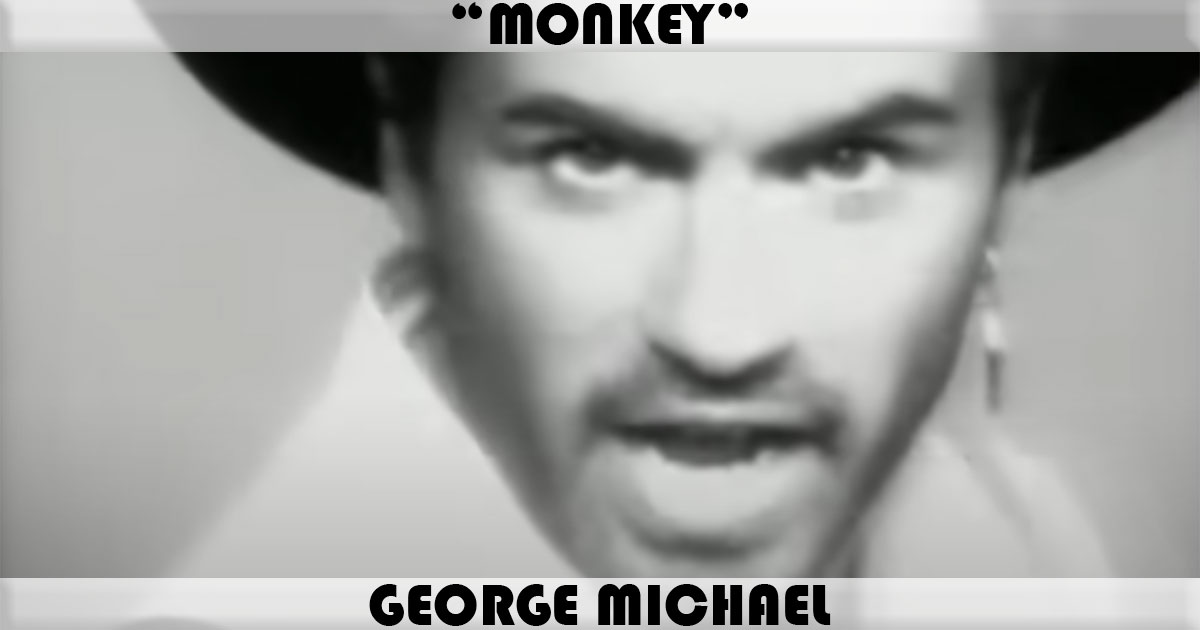 "Monkey" by George Michael