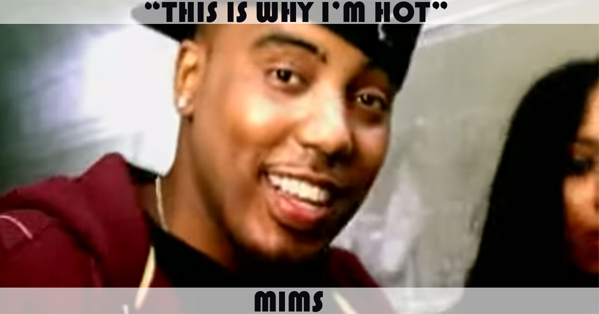 "This Is Why I'm Hot" by Mims