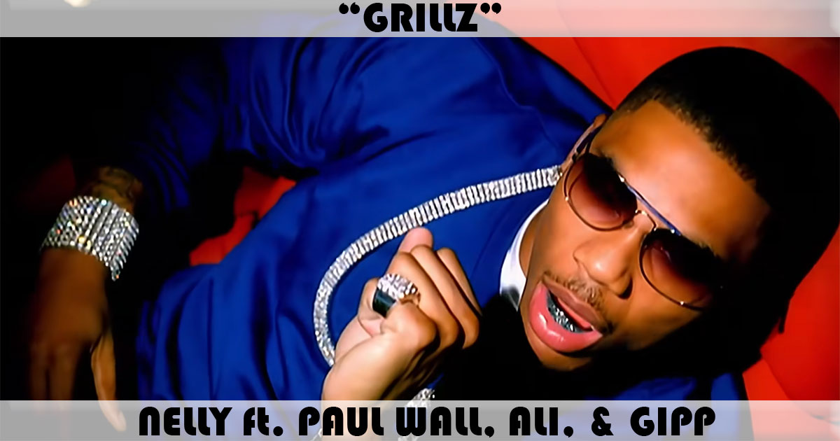 "Grillz" by Nelly