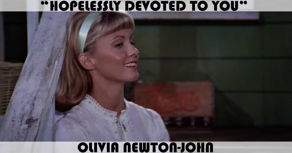 "Hopelessly Devoted To You" by Olivia Newton-John