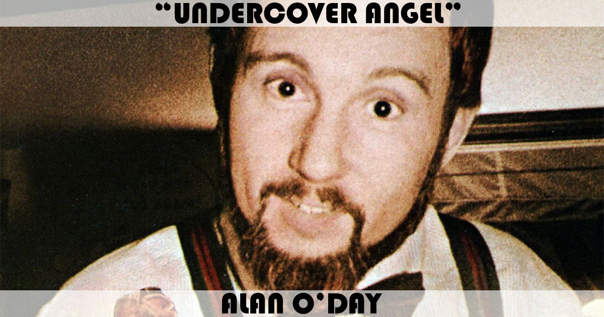 "Undercover Angel" by Alan O'Day