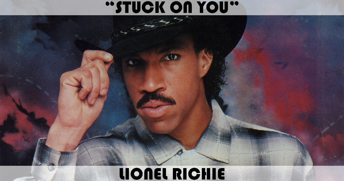 Lionel Richie - Stuck On You (Lyrics) 