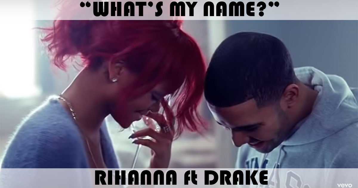 Drake Rihanna What's My Name