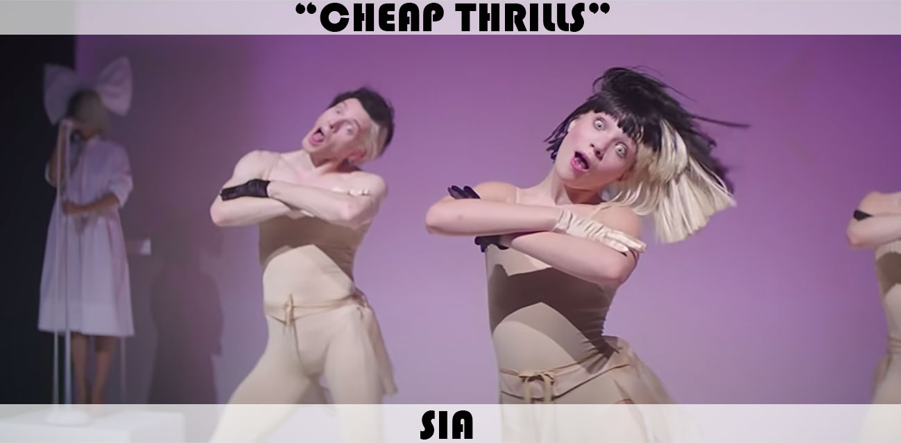 "Cheap Thrills" Song by Sia | Music Charts Archive