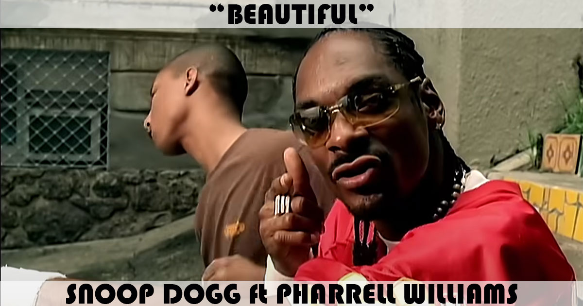 "Beautiful" Song by Snoop Dogg ft. Pharrell & Uncle Charlie Wilson