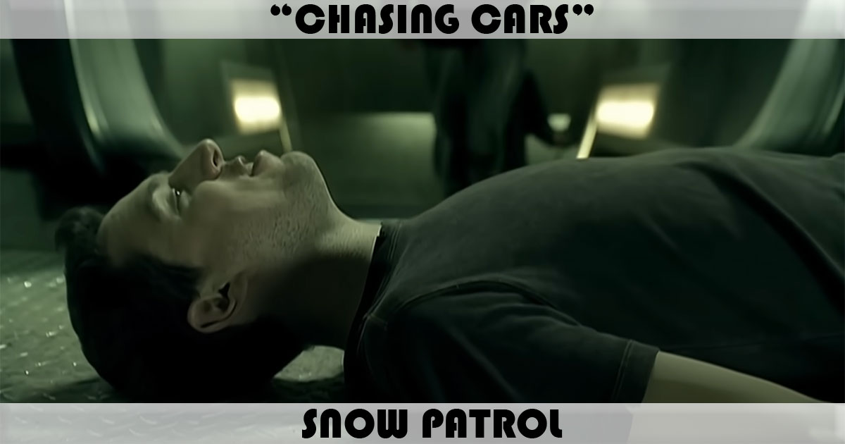 "Chasing Cars" by Snow Patrol