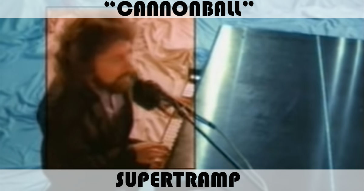 "Cannonball" by Supertramp
