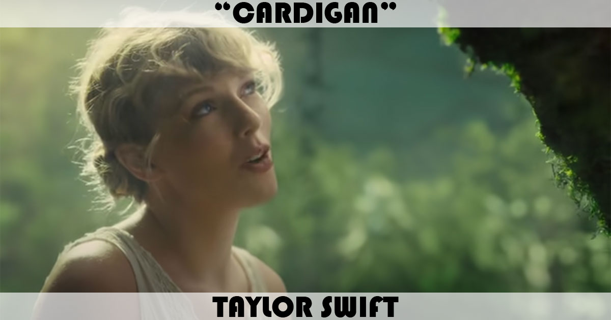 "Cardigan" by Taylor Swift