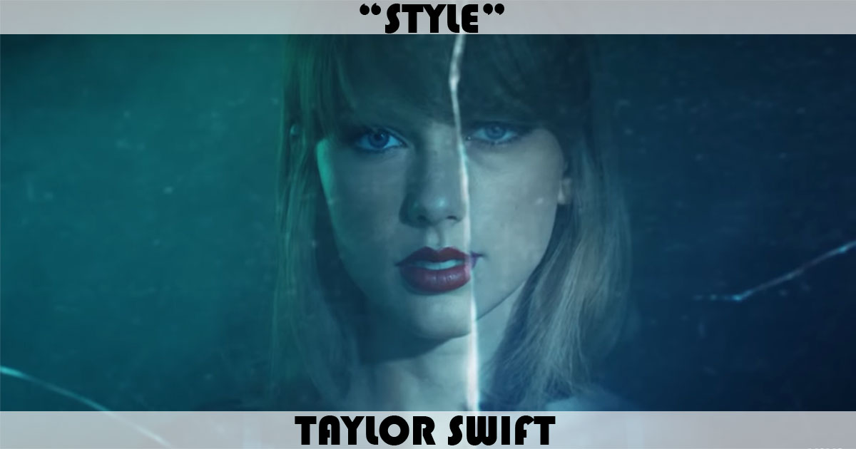 "Style" by Taylor Swift