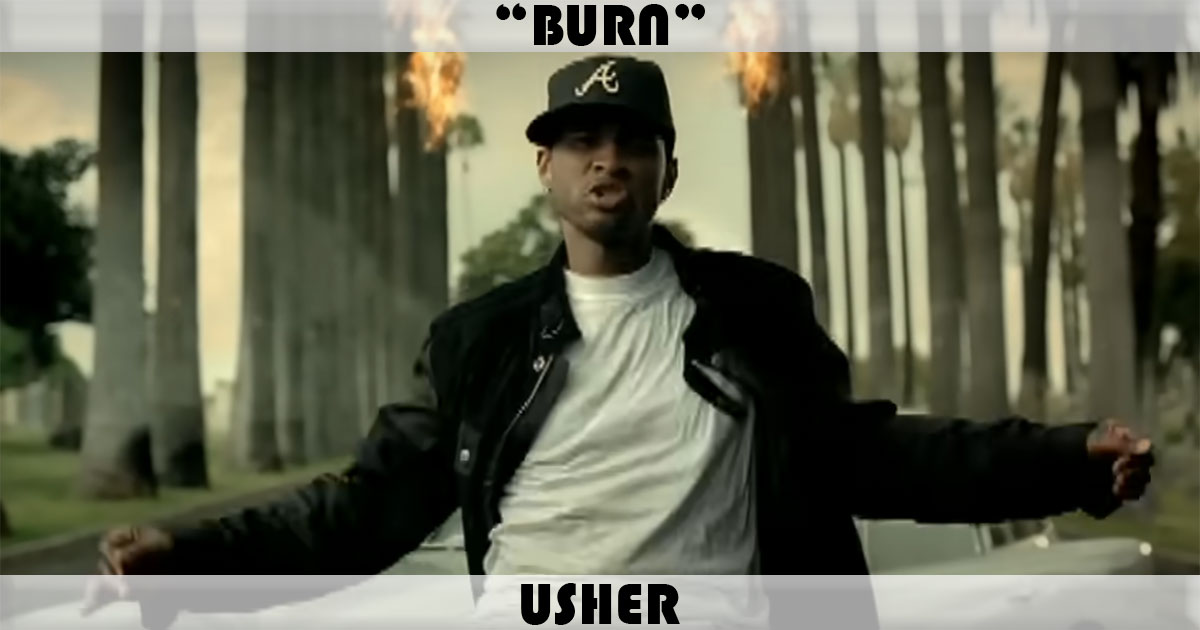 lyrics to usher burn