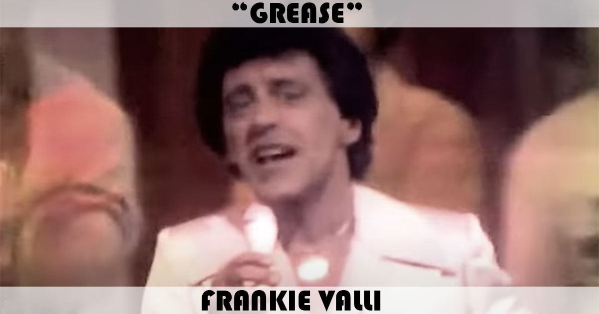 "Grease" by Frankie Valli