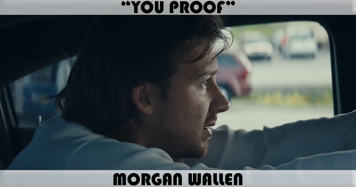 "You Proof" by Morgan Wallen