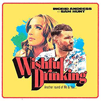 "Wishful Drinking" by Ingrid Andress