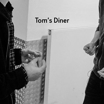 "Tom's Diner" by AnnenMayKantereit "Tom's Diner" by AnnenMayKantereit