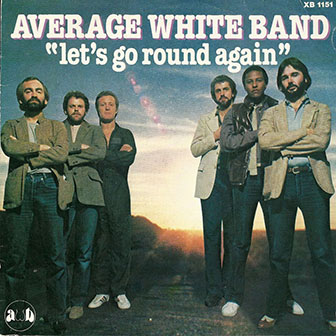 "Let's Go Round Again" by Average White Band