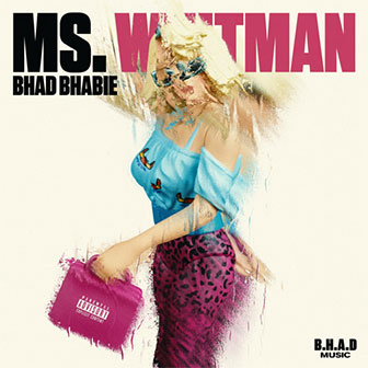 "Ms. Whitman" Song by Bhad Bhabie | Music Charts Archive
