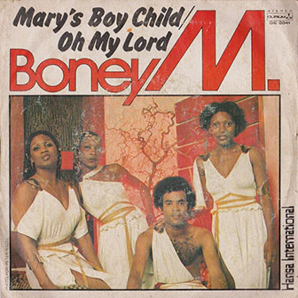 "Mary's Boy Child/Oh My Lord" by Boney M